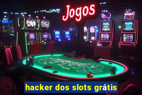 hacker dos slots grátis