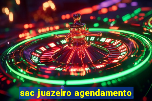 sac juazeiro agendamento