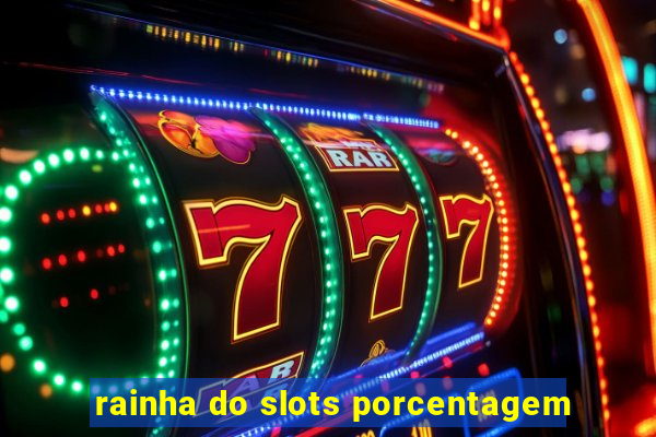 rainha do slots porcentagem