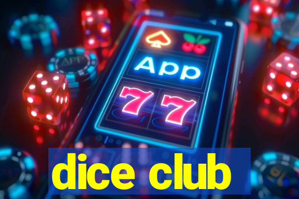 dice club