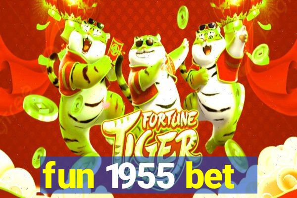 fun 1955 bet