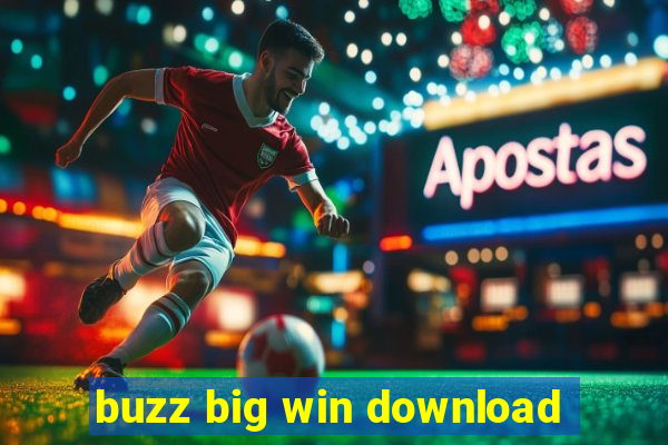 buzz big win download