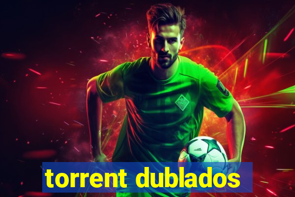 torrent dublados