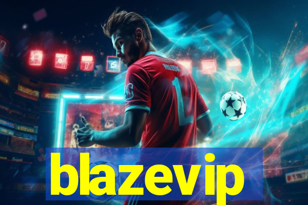 blazevip