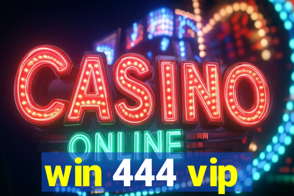 win 444 vip