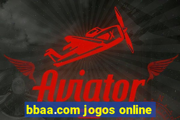 bbaa.com jogos online