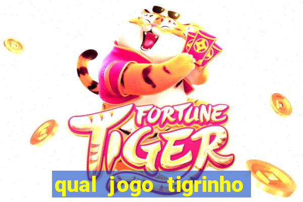 qual jogo tigrinho paga mais