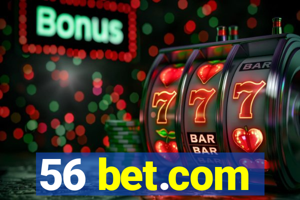 56 bet.com