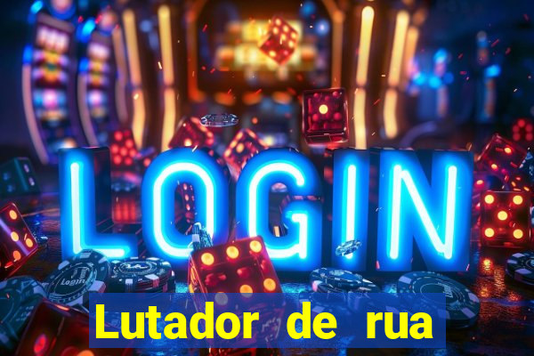 Lutador de rua filme completo dublado mega filmes