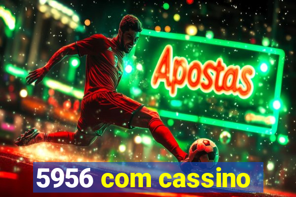 5956 com cassino