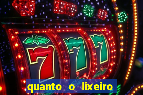 quanto o lixeiro ganha por ano