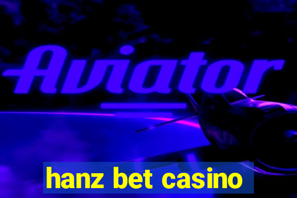 hanz bet casino