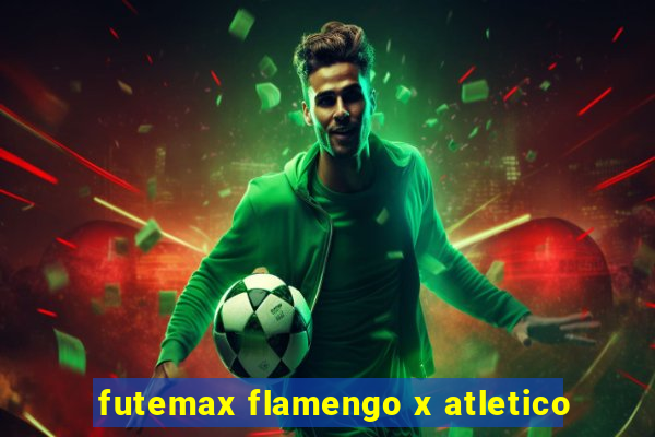 futemax flamengo x atletico