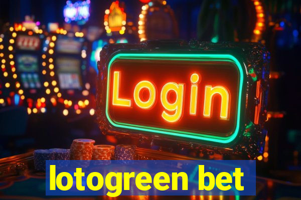 lotogreen bet