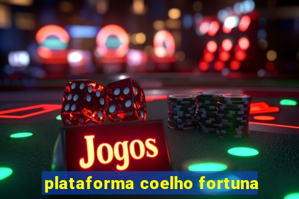 plataforma coelho fortuna