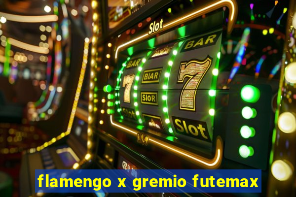 flamengo x gremio futemax