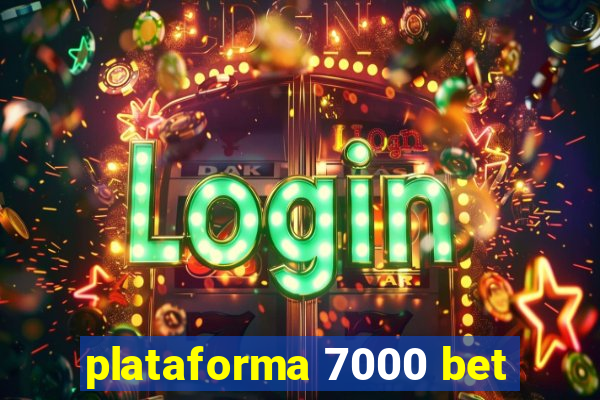 plataforma 7000 bet