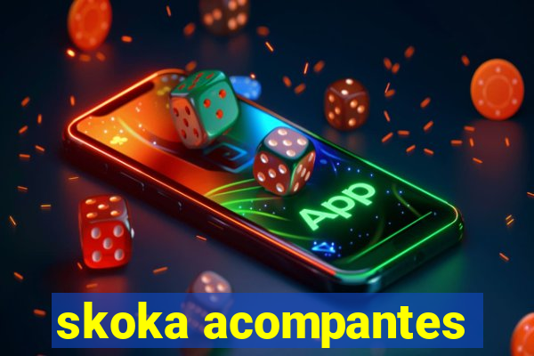 skoka acompantes