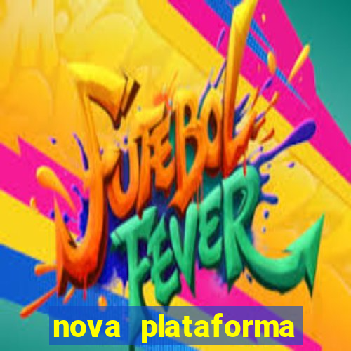 nova plataforma pagando muito