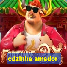 cdzinha amador