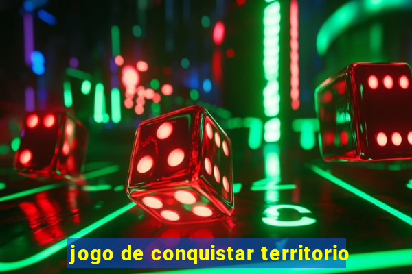 jogo de conquistar territorio