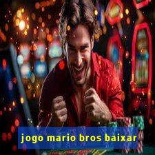 jogo mario bros baixar