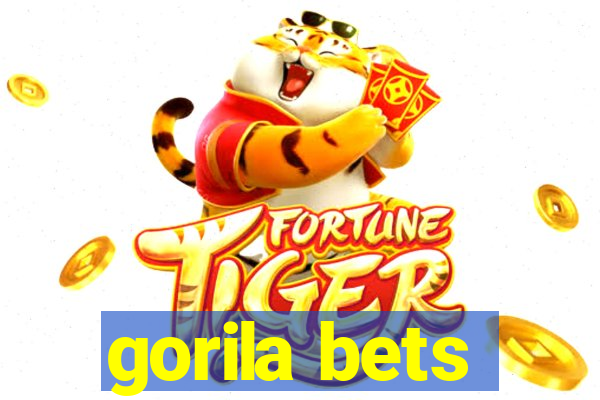 gorila bets