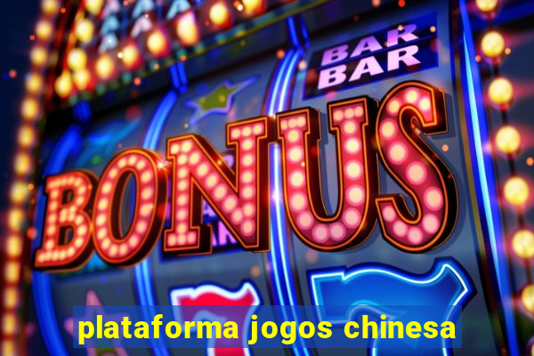 plataforma jogos chinesa