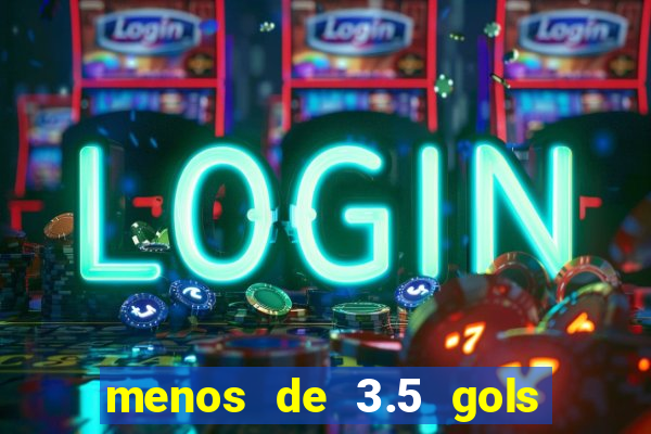 menos de 3.5 gols o que significa