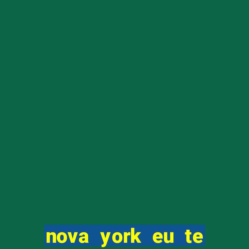 nova york eu te amo download