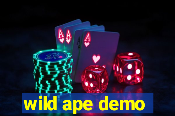 wild ape demo