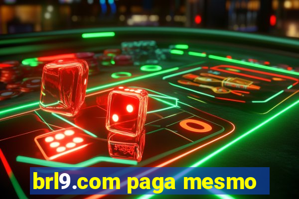 brl9.com paga mesmo