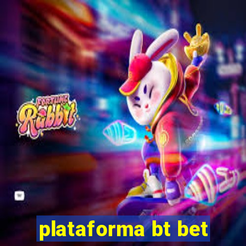 plataforma bt bet