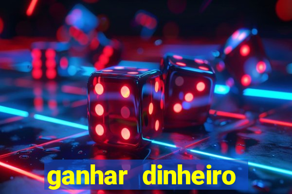 ganhar dinheiro jogando na internet