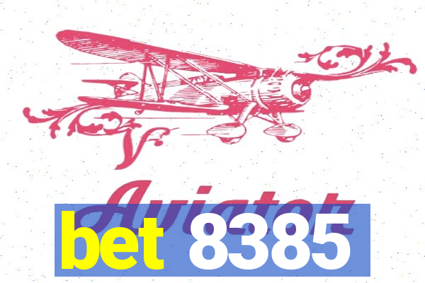 bet 8385