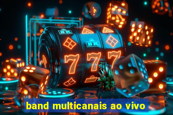 band multicanais ao vivo