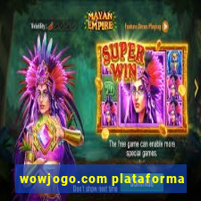 wowjogo.com plataforma