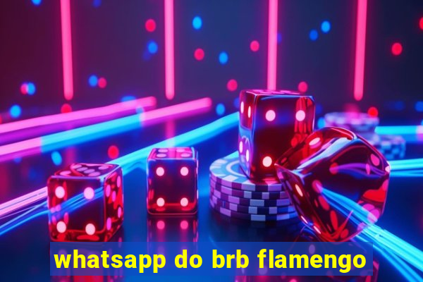 whatsapp do brb flamengo