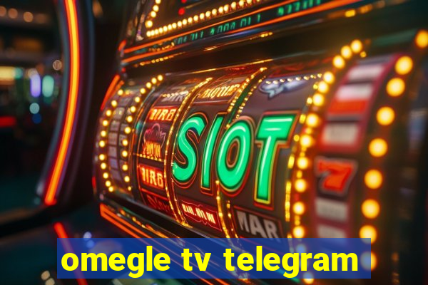 omegle tv telegram