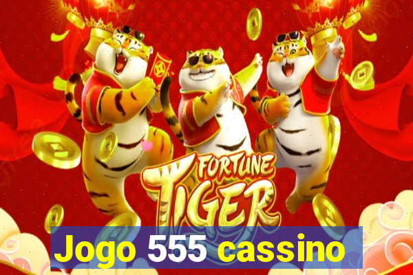 Jogo 555 cassino