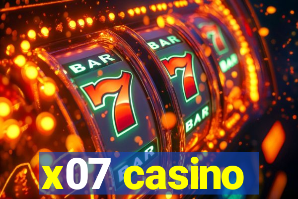 x07 casino