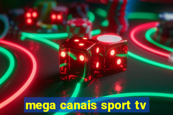 mega canais sport tv