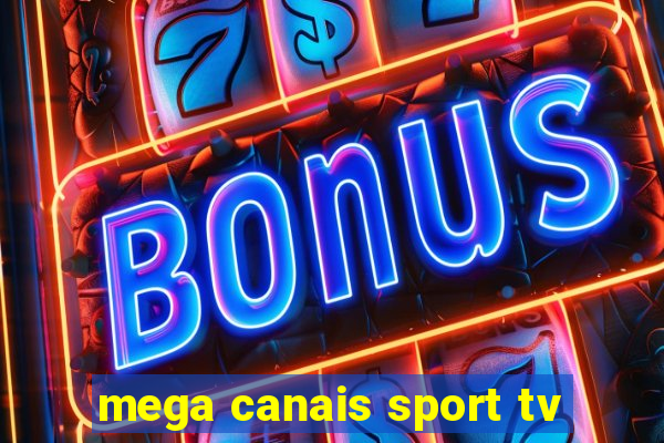 mega canais sport tv