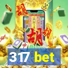 317 bet