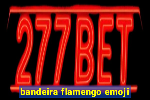 bandeira flamengo emoji