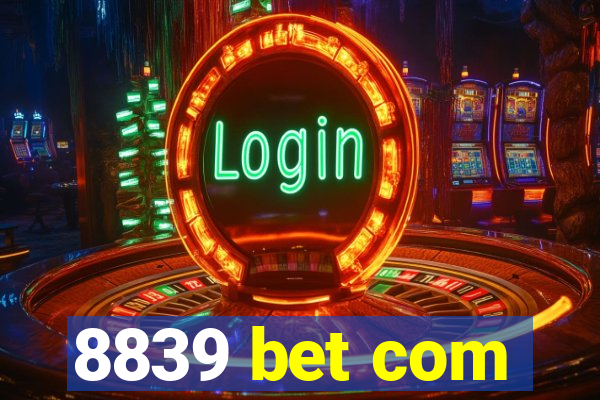 8839 bet com