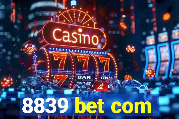 8839 bet com