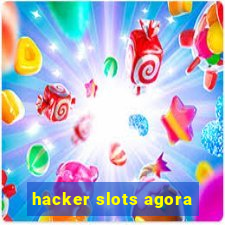 hacker slots agora