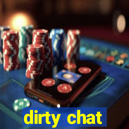 dirty chat