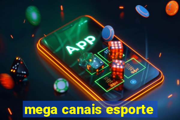 mega canais esporte